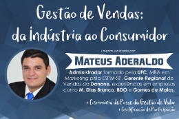 Imagem: O palestrante Mateus Aderaldo, ex-aluno da UFC, é gerente regional de Vendas da Danone (Imagem: Divulgação)