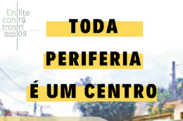 Imagem: Cartaz do evento com o nome Toda Periferia é um centro