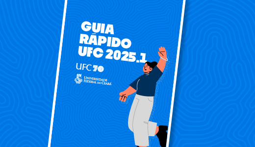 Imagem: Ilustração mostra o desenho de uma pessoa dentro do visor de um aparelho celular. No visor, há o texto: "Guia Rápido da UFC 2025.1". O fundo da ilustração é todo em azul