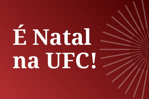 Imagem: fundo vermelho com fonte branca com dizer É Natal na UFC!