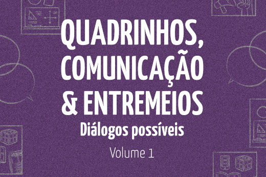 Imagem: capa do livro Quadrinhos, comunicação & entremeios: diálogos possíveis (volume 1)